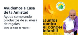 Necesitamos tu ayuda en nuestra campaña Ayuda a Casa de la Amistad. Amazon está apoyando a Casa de la Amistad, una asociación que busca ayudar a las niñas y niños con diagnóstico de cáncer y que no pueden pagar su tratamiento.